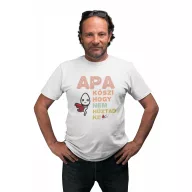 Apa köszi, hogy nem húztad ki - Férfi Póló