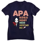 Apa köszi, hogy nem húztad ki - Férfi Póló