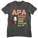 Apa köszi, hogy nem húztad ki - Férfi Póló