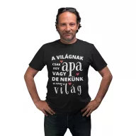   A világnak csak egy apa vagy de nekünk te vagy a világ - Férfi Póló