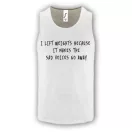 I lift weights because it makes the said voices go away - Férfi GYM Fitness Atléta