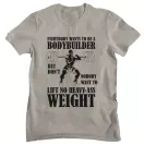 Everybody wants to be a bodybuilder - GYM Fitness Férfi Póló