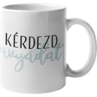 Kérdezd Anyádat - Bögre
