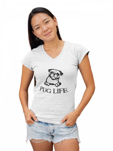 Pug Life - Női V Nyakú Póló
