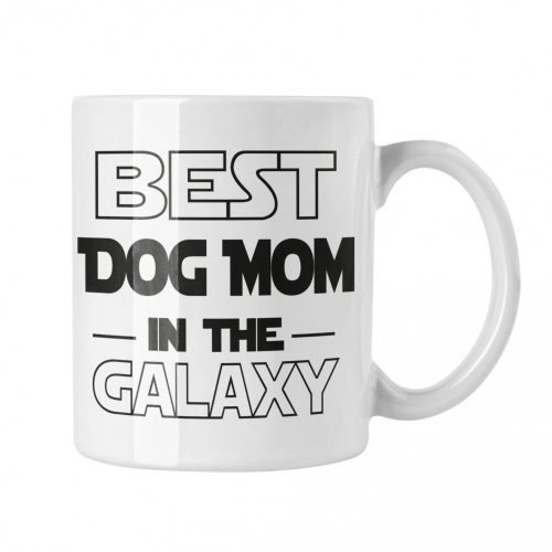 Best dog mom in the galaxy - Fehér Bögre