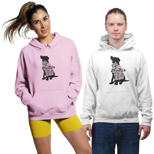 Life is better with dogs (2féle) - Unisex Kapucnis Pulóver