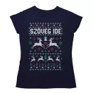 Csúnya Karácsonyi Női Pólók - Egyedi szöveggel