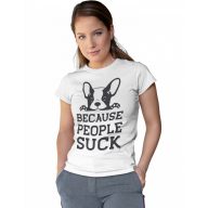 Because people suck - Női Póló