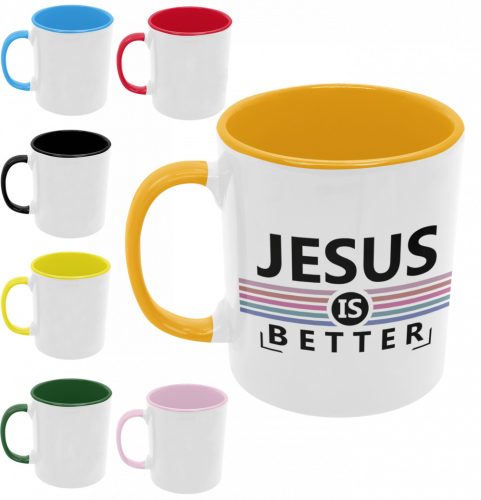 Jesus is better - Színes Bögre