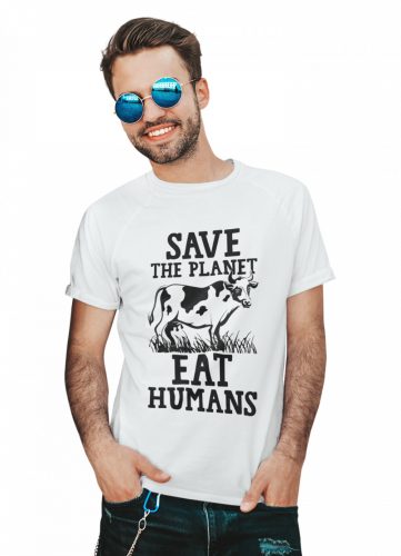 Save the planet eat humans - Férfi Póló