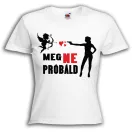 Meg ne próbáld kupidó - Női Póló