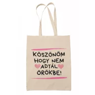 Köszönöm, hogy nem adtál örökbe - Vászontáska