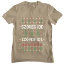 Csúnya Karácsonyi Férfi Pólók - Egyedi szöveggel
