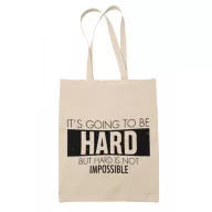 It's going to be hard - Vászontáska
