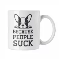 Because people suck - Fehér Bögre