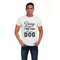 Sorry I can't, I have plans with my dog - Férfi Póló