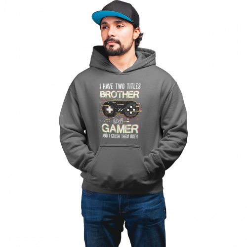 I'm brother and gamer - Unisex Kapucnis Pulóver