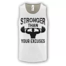Stronger than your excuses - Férfi GYM Fitness Atléta