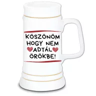 Nem adtál örökbe - Kerámia Söröskorsó