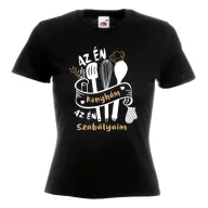 Az én konyhám az én szabályaim - Női Póló