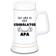 Így néz ki egy csodálatos apa - Kerámia Söröskorsó