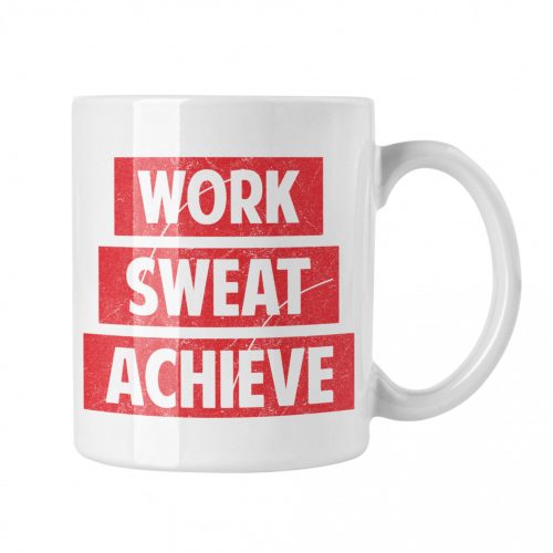 Work Sweat Achieve - Fehér Bögre