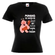   Mindig az osztja az észt aki hülye mint a f@szom - Proli Női Póló