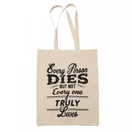 Mindenki meghal de nem mindenki él igazán - Vászontáska