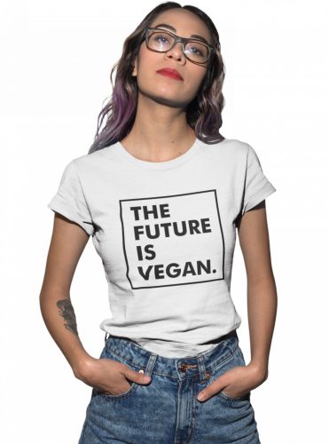 The future is vegan - Női Póló