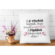 A legjobb anyukák - Párna Anyáknak