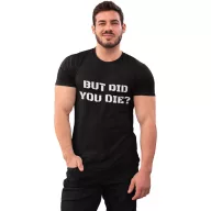 But did you die? - GYM Fitness Férfi Póló