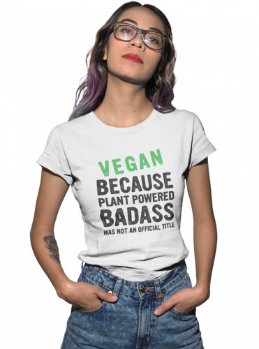 Badass Vegan - Női Póló