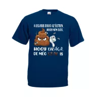   Legjobb dolog az életben hogy nem elég hogy drága de még szar is - Proli Férfi Póló