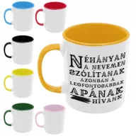   Néhányan a nevemen szólítanak de legfontosabbak apának hívnak - Színes Bögre