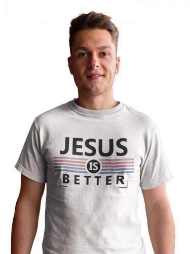 Jesus is better - Férfi Póló