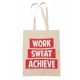 Work Sweat Achieve - Vászontáska