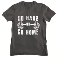 Go hard or go home - GYM Fitness Férfi Póló
