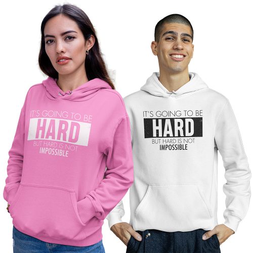 It's going to be hard - Unisex Kapucnis Pulóver