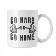 Go hard or go home - Fehér Bögre