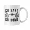 Go hard or go home - Fehér Bögre