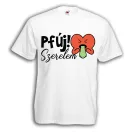 Pfúj Szerelem - Férfi Póló
