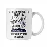 Nem vagyok rabja a horgászatnak - Fehér Bögre