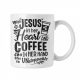 Jézussal és kávéval megállíthatatlan vagyok - Fehér Bögre