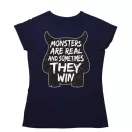 Monsters are real - Női Póló