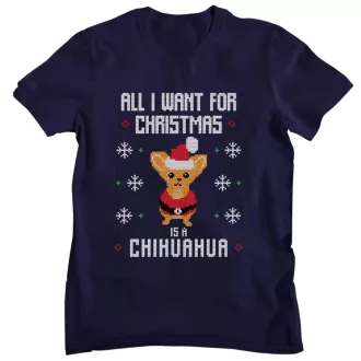 All I want for Christmas is a chihuahua - Férfi Póló