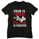 Pain is temporary, pride is forever - GYM Fitness Férfi Póló
