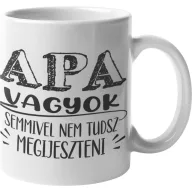 Apa vagyok nem tudsz megijeszteni - Bögre