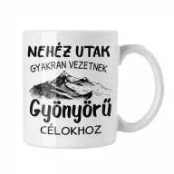 Nehéz utak, gyönyörű célok - Fehér Bögre