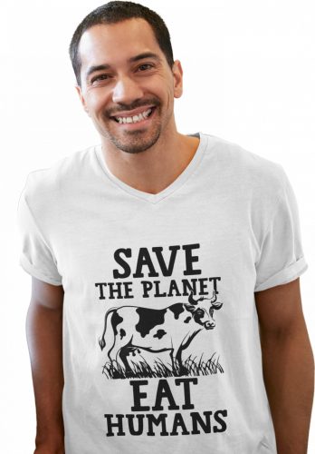 Save the planet eat humans - Férfi V Nyakú Póló