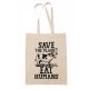 Save the planet eat humans - Vászontáska